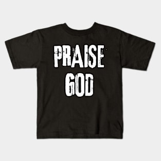 Praise God - Christian Kids T-Shirt